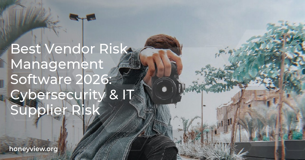 Best Vendor Risk Management Software 2026: Cybersecurity & IT Supplier Risk